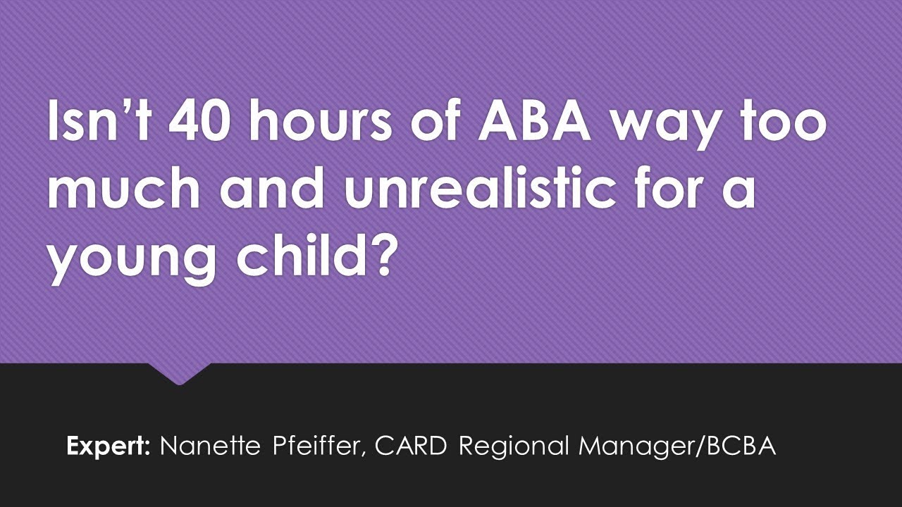 Ask an Autism Expert- Too Much ABA??