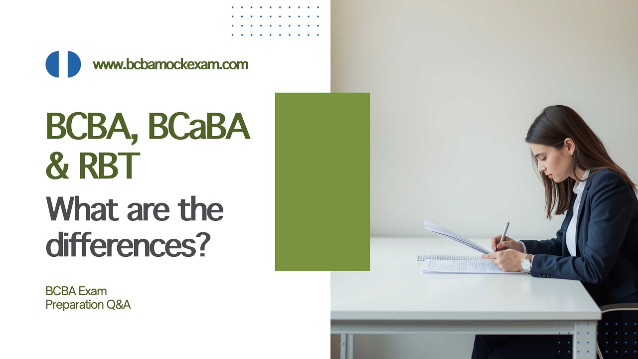 BCBA, BCaBA, and RBT：What’s the Difference | BCBA Exam 6th Edition